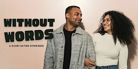Without Words : A Silent Dating Experience