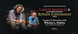 Liam Ó'Maonlai ( Hothouse Flowers ) & Rónán Ó Snodaigh ( Kíla ) Dublin
