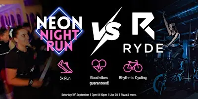 NNR VS RYDE - 3k Neon Night Run & Rhythmic Cycling Class