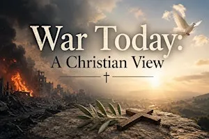 War Today: A Christian View.  A lecture by Professor Nigel Biggar