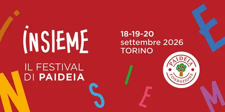 Insieme - Il Festival di Paideia 2026 / Sabato 19 e domenica 20 settembre