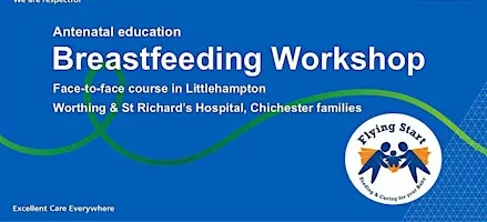 Breastfeeding Workshop - Worthing & St Richard's, Chichester (Face-to-face)