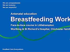 Breastfeeding Workshop - Worthing & St Richard's, Chichester (Face-to-face)