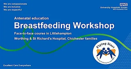 Breastfeeding Workshop - Worthing & St Richard's, Chichester (Face-to-face)