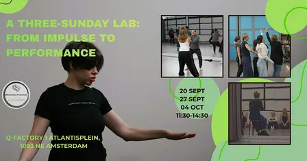 A Three-Sunday Performance Lab/Workshop: From Impulse to Performance