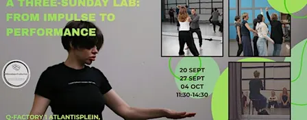 A Three-Sunday Performance Lab/Workshop: From Impulse to Performance