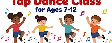 Tap Dance Class - age 7-12