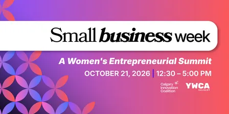 Small Business Week: A Women’s Entrepreneurial Summit 2026