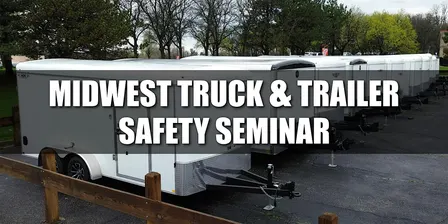 Midwest Truck & Trailer Safety Seminar - New Berlin, WI