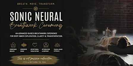 Sonic Neural Breathwork Ceremony