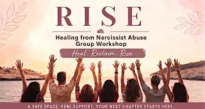 RISE - Healing from Narcissistic Abuse Group Workshop