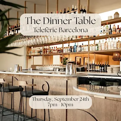 The Dinner Table at Telefèric Barcelona (Brentwood)