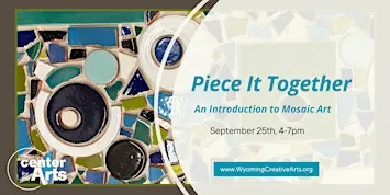Piece It Together, An Introduction to Mosaic Art