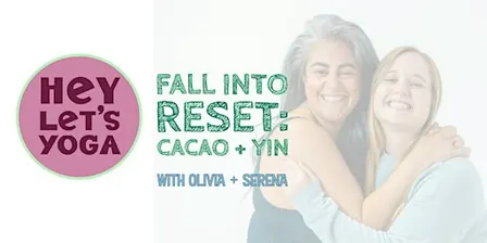 Fall into Reset: Cacao + Yin