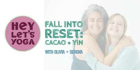 Fall into Reset: Cacao + Yin