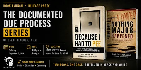 Because I Had to Pee: A Teacher’s Due Process Story and Book Launch