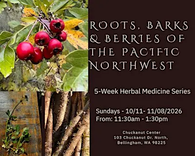 Roots, Barks & Berries of the Pacific Northwest -5 Week Herbal Series