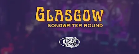 Glasgow Songwriter Round: November Round