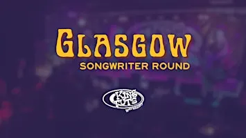 Glasgow Songwriter Round: December Round