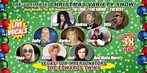 THE ULTIMATE VEGAS HOLIDAY VARIETY SHOW Vegas Top Impersonators