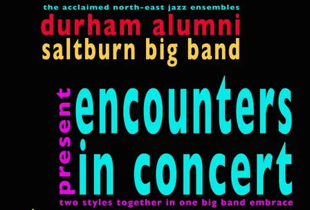 Durham Alumni & Saltburn Big Band present Encounters in Concert