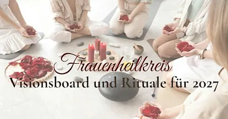 Frauenkreis Womancircle SPEZIAL "Die Magie deiner Zukunft" mit Visionsboard