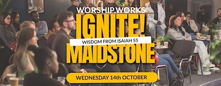 IGNITE! Maidstone - a meet-up for Christian professionals