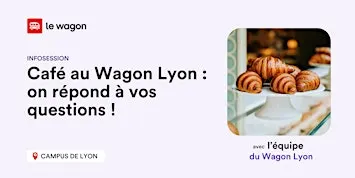 Café au Wagon Lyon : on répond à vos questions !