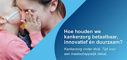 Hoe houden we kankerzorg betaalbaar, innovatief én duurzaam?