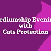 Mediumship Evening with Cats Protection