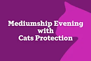 Mediumship Evening with Cats Protection