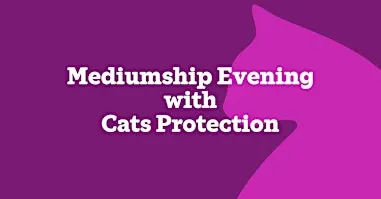 Mediumship Evening with Cats Protection