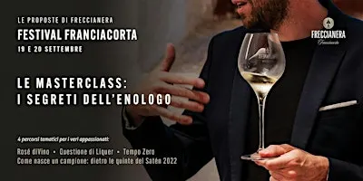 Le Masterclass – I Segreti dell’Enologo | Festival Franciacorta in Cantina