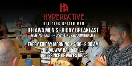 HyperActive Ottawa Friday Breakfast: Men’s Mental Health & Accountability