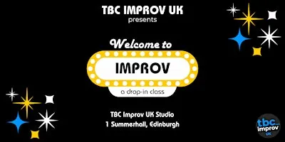 Welcome to Improv: A Drop-In Improv Class w/ TBC Improv UK