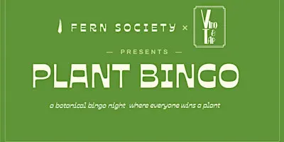 Plant Bingo Night by Fern Society @ Vino & Tap on 9/16