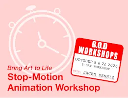 Bring Art to Life // Stop-Motion Animation Workshop