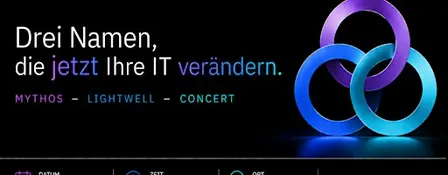 Drei Namen, die jetzt Ihre IT verändern: Mythos - Lightwell - Concert