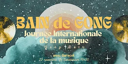 BAIN DE GONG ✨ GONG BATH  - Journée Internationale de la Musique