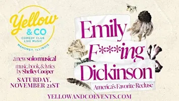 Yellow and Co. presents Emily F***ing Dickinson