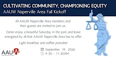 Cultivating Community, Championing Equity AAUW Naperville Area Fall Kickoff
