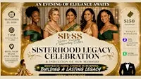 Sisterhood Legacy Celebration & Induction of New Members