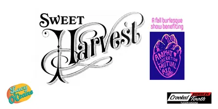 Lacy O'Ceans presents Sweet Harvest: A Fall Burlesque Show Benefiting ALMA