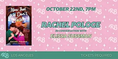Rachel Pologe LA Book Event for Now That We Don't Talk
