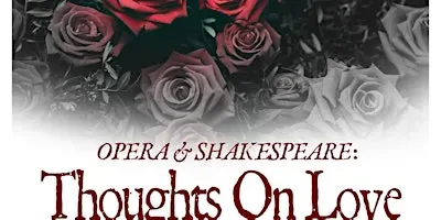 Opera and Shakespeare: Thoughts on Love