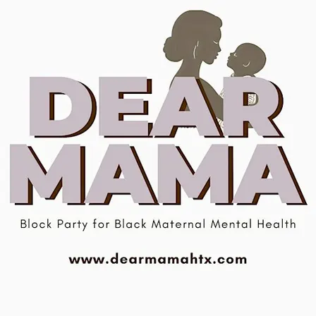 Dear Mama Block Party for Black Maternal Mental Health