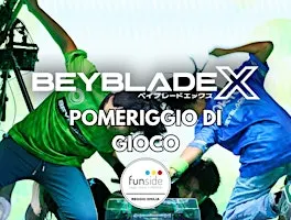 BEYBLADE X - Pomeriggio di gioco