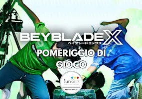 BEYBLADE X - Pomeriggio di gioco