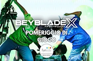 BEYBLADE X - Pomeriggio di gioco