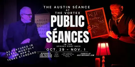 Séance at The Vortex — Late Sitting (in The Pony Shed)